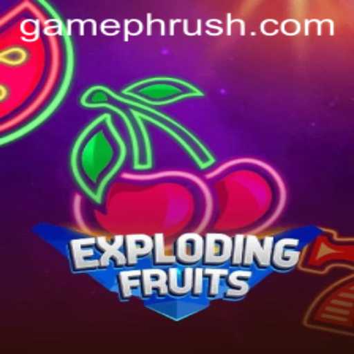 ExplodingFruits: A Fresh Burst in the Gaming Universe with PHRush Twist