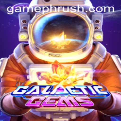 Discover the Exciting Universe of GalacticGems and the Thrill of PHRush
